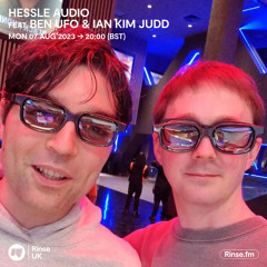 Hessle Audio feat. Ben UFO & Ian Kim Judd - 07 August 2023