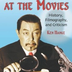 Access EPUB KINDLE PDF EBOOK Charlie Chan at the Movies: History, Filmography, and Criticism by  Ken