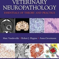 [READ] [EPUB KINDLE PDF EBOOK] Veterinary Neuropathology: Essentials of Theory and Pr