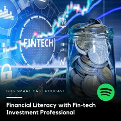 Financial Literacy with Fin-tech Investment Professional