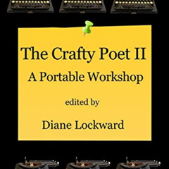 Access EBOOK 📙 The Crafty Poet II: A Portable Workshop by  Diane Lockward [EPUB KIND