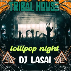 Lollipop Night - Lasai