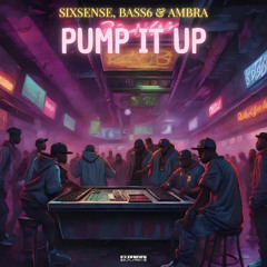 Bass6, Sixsense & Ambra- Pump It Up ( MASTER ) 2025