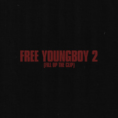 Free Youngboy 2 (Fill Up the Clip)