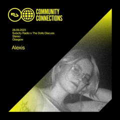RA Community Connections Glasgow - Alexis via Subcity Radio
