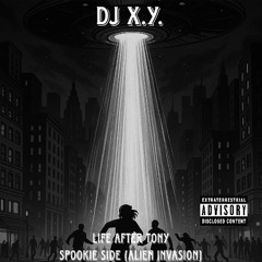 LIFE AFTER TONY: SPOOKIE SIDE (ALIEN INVASION)
