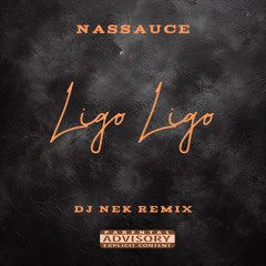 Nassauce - Ligo Ligo (Dj Nek Remix)