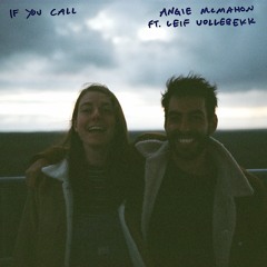 If You Call ft. Leif Vollebekk