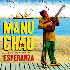 Manu Chao - Infinita Tristeza