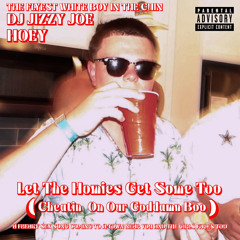 Let The Homies Get Some Too (Cheatin On Our Goddamn Boo)
