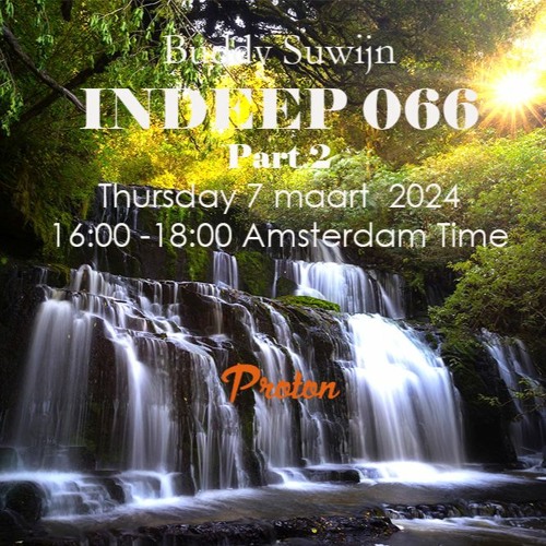 Buddy Suwijn INDEEP 066 Maart 2024 2nd Hour @ PROTON RADIO