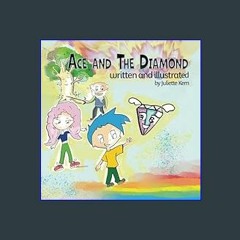 Read eBook [PDF] ✨ Ace and the Diamond: A book on non-denominational spiritual guidance for kids a