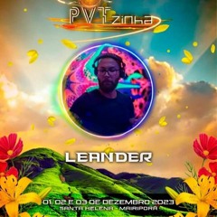 Leander @ PVTzinha 03-12-23 (Goa To Psychedelic Trance)
