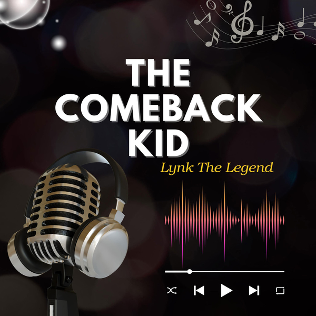 Stream Lynk The Legend | Listen to The Comeback Kid (Album) 2025 ...