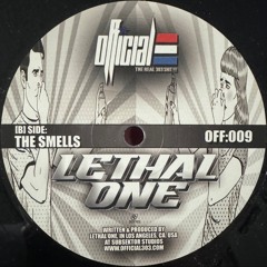 OFFICIAL:009A - LETHAL ONE - THE SMELLS