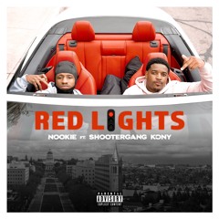 Nookie - Red Lights ft. ShooterGang Kony
