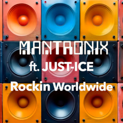 Rockin Worldwide (feat. Just-Ice)