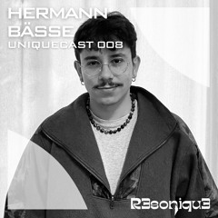 Hermann Bässe // UNIQUEcast 008