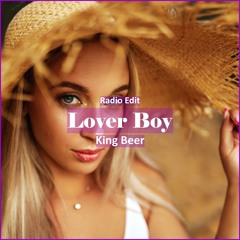 King Beer - Lover Boy [ Pop Dance & Reggaeton Music]