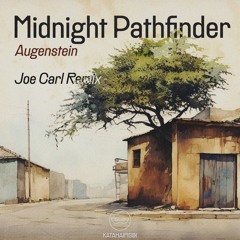 Augenstein - Midnight Pathfinder (Joe Carl Remix)[KataHaifisch]