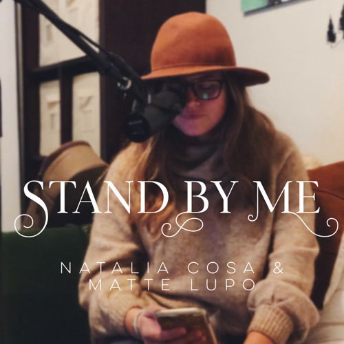 Stand By Me (Cover By Natalia Cosa & Matte.CL)
