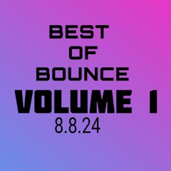 Best Of Bounce Vol 1(Aug 2024)