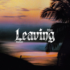 Leaving ft. VL4DIMIR