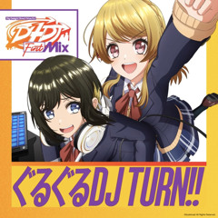 Stream Guru Guru DJ TURN!! (Anime OP ver., D4DJ First Mix) - Happy