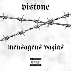 Pistone - Mensagens Vazias