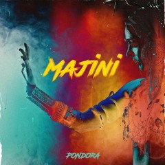 Pondora - Majini (ILLEGAL Melody Edit)