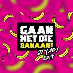 Jiyagi - Gaan Met Die Banaan [FREE DOWNLOAD!]