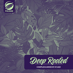 Deep Rooted (Mixed by Atjazz)
