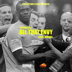 ALL THAT ENVY(PROD . QHUNDO)