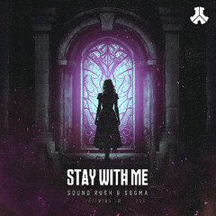 Sound Rush & Sogma ft. Ekaterina Shelehova - Stay With Me | Defqon.1 Records