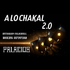 A LO CHAKAL 2.0⚡
