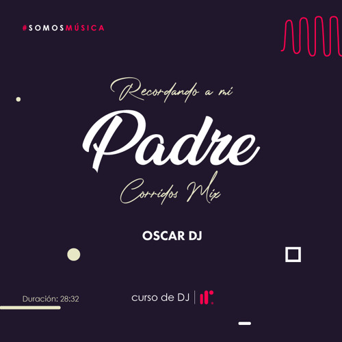 Stream Recordando A Mi Padre Corridos Mix Oscar Dj Ir By Impac
