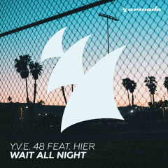 Wait All Night (feat. HIER)