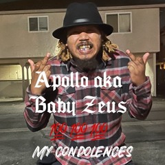 My Condolences - Apollo (Engineered by Baby Zeus)