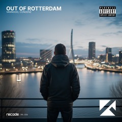 VANNOOD, Condenz - Out of Rotterdam