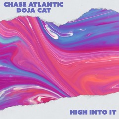 High Into it // Chase Atlantic X Doja Cat Mix