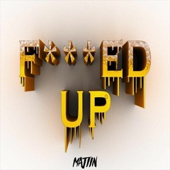 Majiin- F***ED UP (Original MIx)