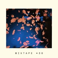 Mixtape #30