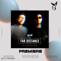 PREMIERE: Far Distance - Hyperspace (Original Mix) [Perspectives Digital]