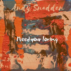 09 - Need Your Loving