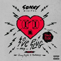 Sonny Digital - Love My Plug (Ft. Black Boe)