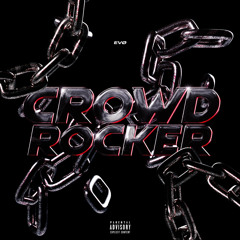 Crowd Rocker - EVØ