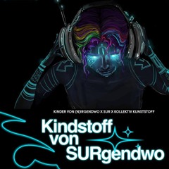 Kindstoff von SURgendwo - Outdoor Rave 07.06.