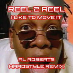 Reel 2 Real - I Like To Move It (Al Roberts "HardStyle" Remix) 𝗙𝗥𝗘𝗘 𝗗𝗢𝗪𝗡𝗟𝗢𝗔𝗗