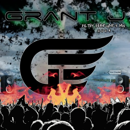 Grant J - Filthy February Mix 2024