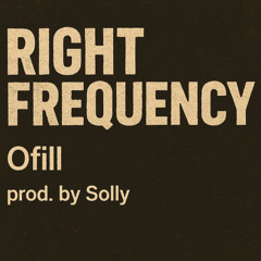 Ofill - Right Frequency - Radio Edit